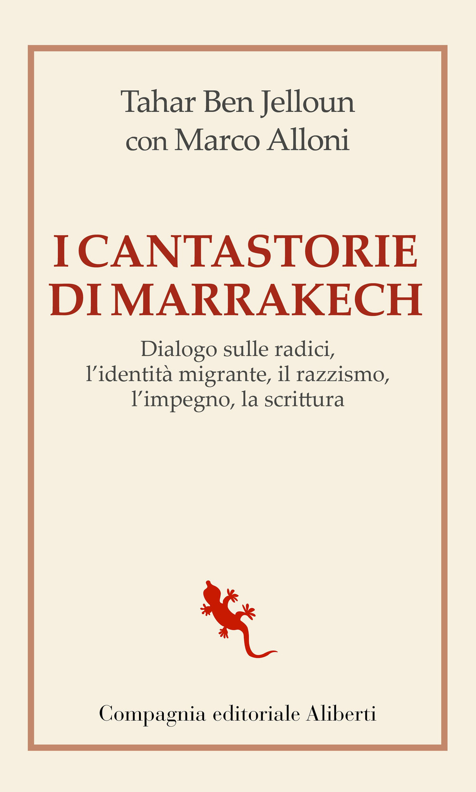 I cantastorie di Marrakesh. Dialogo sulle radici, l'identità migrante, il ...