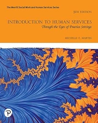 Introduction to Human Services : Through the Eyes of Practice Set