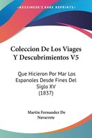 Martin Fernandez De Navarrete | Coleccion De Los Viages Y Descubrimientos V5