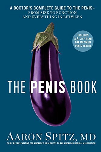 The Penis Book: A Doctor's Complete Guide to th. Spitz**