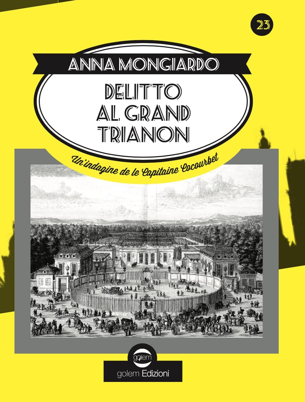 Libri Mongiardo Anna Patrizia - Delitto Al Grand Trianon. Un'indagine De Le Capi
