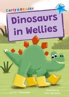 Dinosaurs In Wellies | (Blue Early Reader) | Lou Treleaven | Englisch | Buch