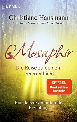 Christiane Hansmann; Anke Evertz / Mosaphir   Die Reise zu deinem inneren Licht