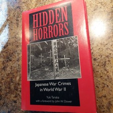 HIDDEN HORRORS: Japanese War Crimes in World War II by Yuki Tanaka 1996 HCDJ 