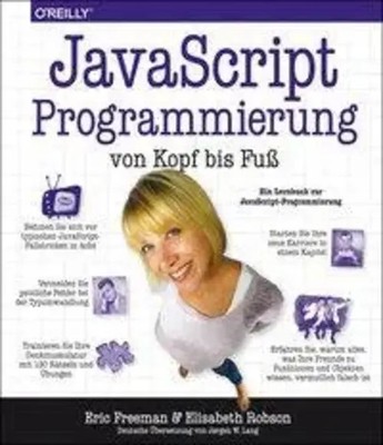 JavaScript-Programmierung von Kopf bis Fuß | Eric Freeman (u. a.) | Deutsch