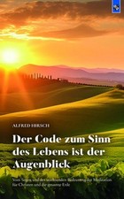 Der Code zum Sinn des Lebens ist der Augenbli...