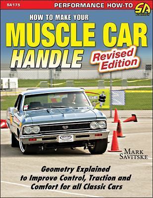How to Make Your Muscle Car Handle: Revised Edition, Savitske, Mark, Good Book