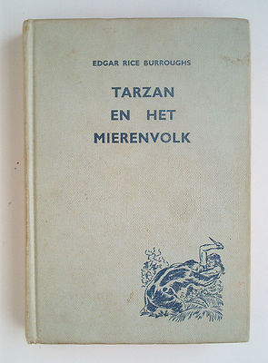 Tarzan en het Mierenvolk Niederlande 1949 HC Edgar Rice Burroughs