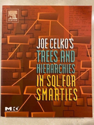 Joe Celko's Trees and Hierarchies in SQL for Smarties - VERY GOOD