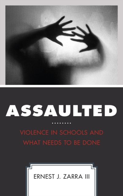 Assaulted by Ernest J., PhD, III Zarra (Paperback Book)