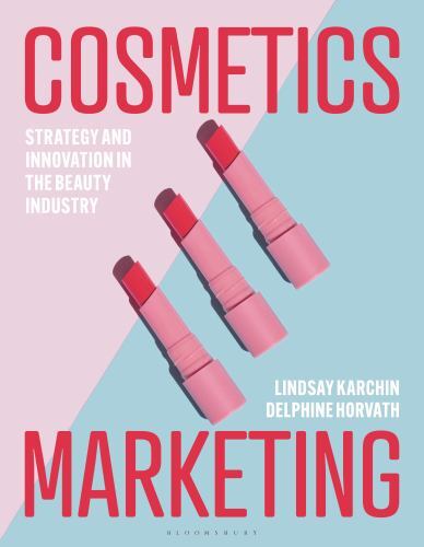 Cosmetics Marketing : Strategy and Innovation in the Beauty Industry by ...