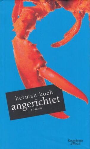 Buch: angerichtet, Koch, Herman. 2010, Kiepenheuer & Witsch, Roman - Bild 1 von 1