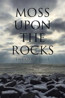 Moss Upon The Rocks Sharon Diggs Taschenbuch Kartoniert / Broschiert Englisch