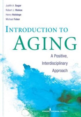 Introduction to Aging: A Positive, Interdisciplinary Approach - Paperback - GOOD