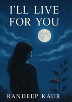 Randeep Kaur | I'll Live For You | Taschenbuch | Englisch (2025) | Randeep Kaur