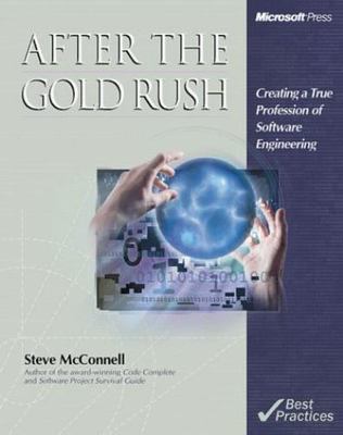 After the Gold Rush: Creating a True Pro- Steve McConnell, 0735608776, paperback