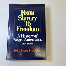 From Slavery to Freedom A History of Negro Americans by John Hope Franklin HC