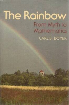 The Rainbow: From Myth to Mathematics (Princeton paperbacks) - ACCEPTABLE
