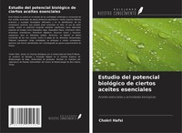 Chokri Hafsi | Estudio Del Potencial BiolóGico De Ciertos Aceites Esenciales