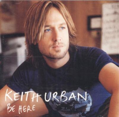 Keith Urban - Be Here CD (2005) Audio Quality Guaranteed Reuse Reduce Recycle