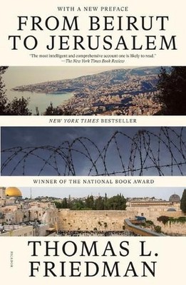From Beirut to Jerusalem: (With a New Preface) by Thomas L. Friedman Paperback B
