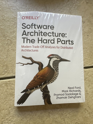 Software Architecture: the Hard Parts : Modern Trade-Off Analyses for...