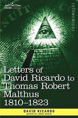 David Ricardo | Letters of David Ricardo to Thomas Robert Malthus 1810 -1823