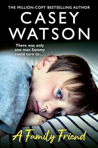 A Family Friend : There Was Only One Man Sammy Could Turn To Casey Watson - Image 7