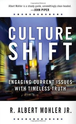 Culture Shift: Engaging Current Iss..., Mohler Jr, Dr R