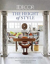 Elle Decor: the Height of Style : Inspiring Ideas from the World'