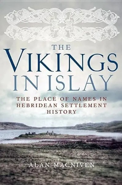 The Vikings In Islay | The Place Of Names In Hebridean Settlement History | Buch-image