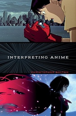 INTERPRETING ANIME By Christopher Bolton *Excellent Condition*