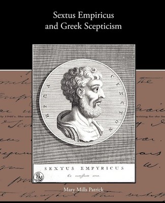 Mary Mills Patrick | Sextus Empiricus and Greek Scepticism | Taschenbuch (2010)