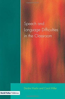 Speech and Language Difficulties in the Classroom, Second Editio