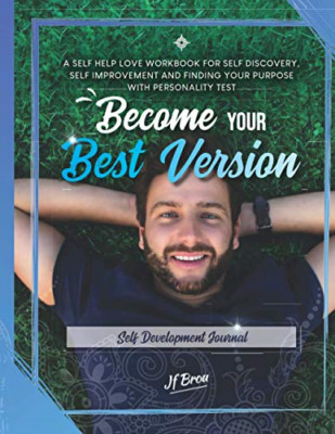 Become Your Best Version: Self Development Journal: A S - Paperback NEW Weber, S