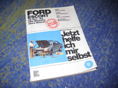 Jetzt helfe ich mir selbst Ford Escort alle Modelle ab Okt. 80 Dieter Korp 