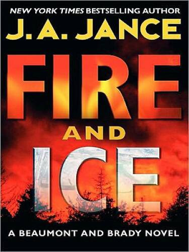 Fire and Ice: A Beaumont and Brady Novel (J P Beaumont Novel) - GOOD