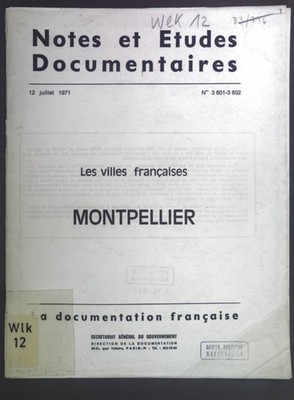Les villes francaises Montpellier. Notes et Etudes Documentaires 12 juillet 1971