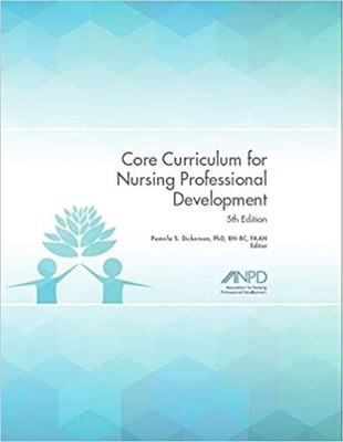 Core Curriculum for Nursing Professional Development 5th Edition
