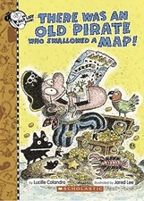 There Was an Old Pirate Who Swallowed a Map!, Jared Lee