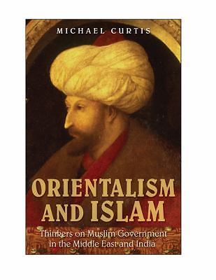Orientalism Islam European Thinkers on Oriental Despotism Middle … 9780521749619
