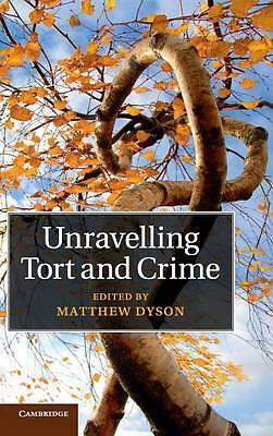 Unravelling Tort and Crime Dyson Hardback Cambridge University Press