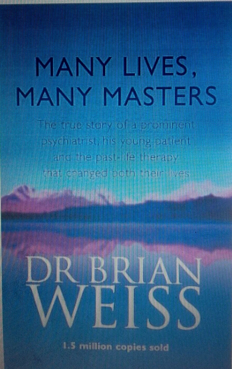 Many Lives Many Masters Dr Brian Weiss