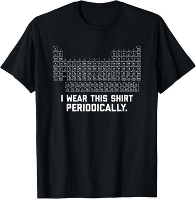 I Wear this Shirt Periodically Unisex T-Shirt