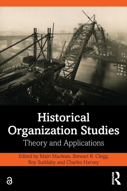 Historical Organization Studies Theory and Applications (Paperback Book)