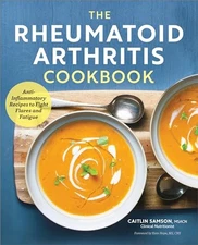 The Rheumatoid Arthritis Cookbook: Anti-Inflammatory Recipes to Fight Fla - GOOD