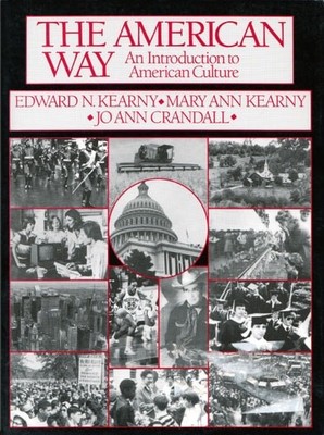 The American Way: An Introduction to American Culture by Edward N. Kearny, Good