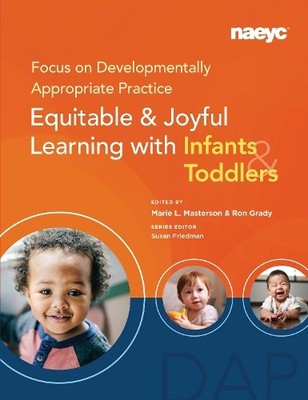 Focus on Developmentally Appropriate Practice - 9781952331282