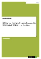 Eloise Hammer | Effekte Von SportgroßVeranstaltungen. Die Fifa FußBall Wm...