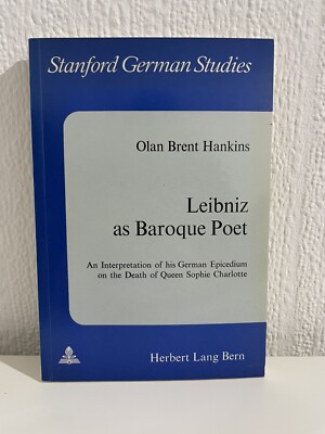 Leibniz as Baroque Poet | Olan Hankins | Stanford German Studies